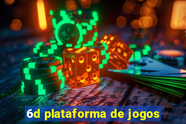 6d plataforma de jogos